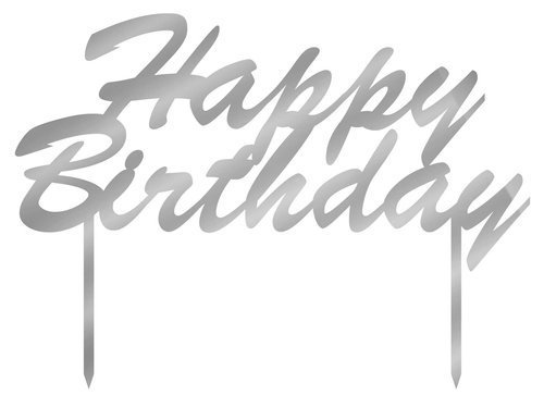 Topper z lustrzanej pleksi srebrny na tort Happy Birthday - 20 cm